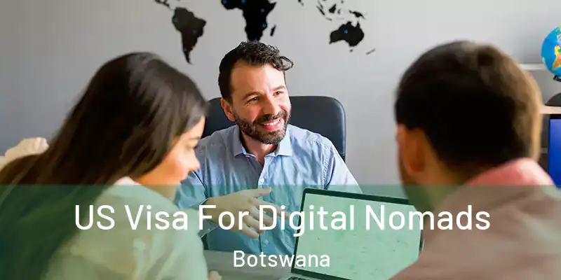  US Visa For Digital Nomads Botswana