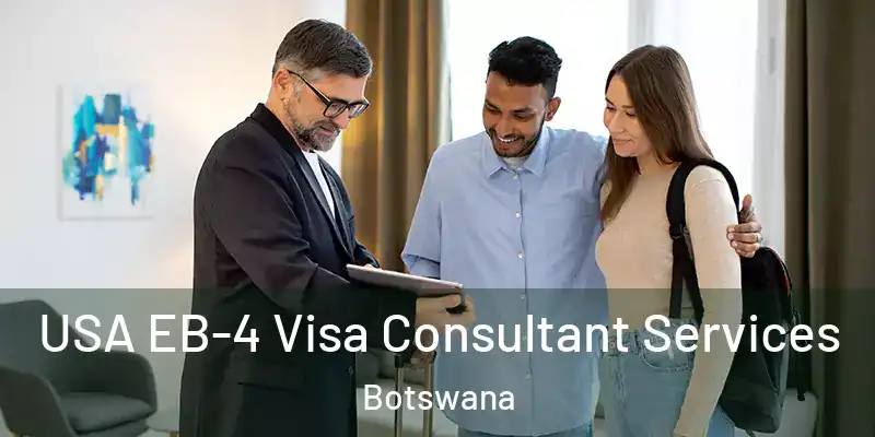  USA EB-4 Visa Consultant Services Botswana